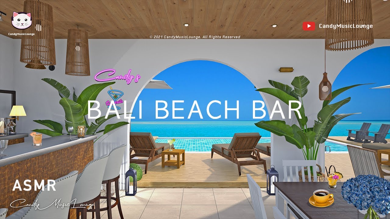 Bali Beach Bar & Seaside Bossa Nova Playlist Ocean Wave Asmr - Seaside Cafe Sound Beach Sound