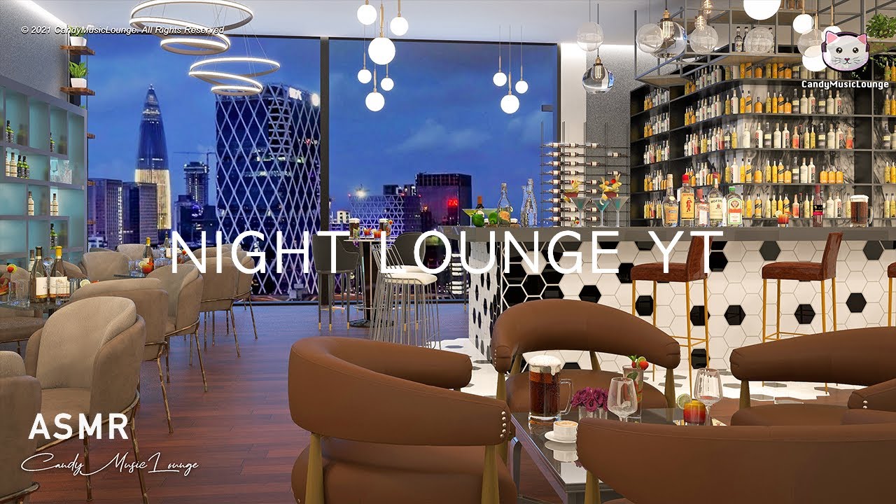 image 0 Night Lounge Ambient & Chill Out Music - Lounge Music Restaurant Asmr Bar Sound Chillout Playlist
