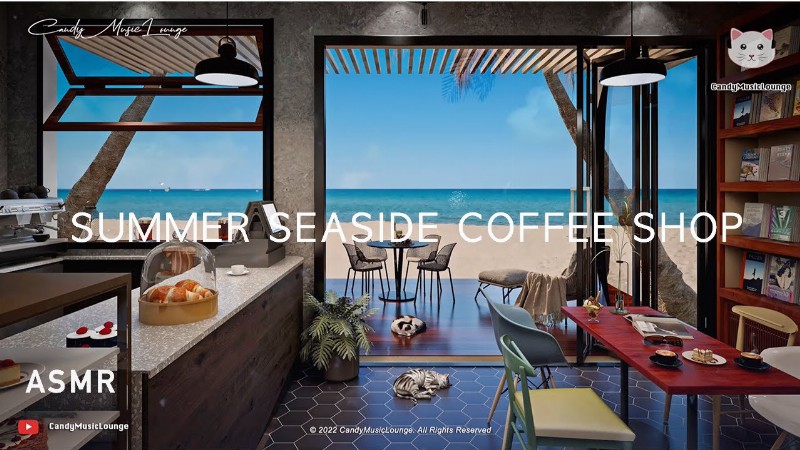 Summer Seaside Coffee Shop Ambient & Bossa Nova Music Chill Out Lounge Music - Cafe Asmr