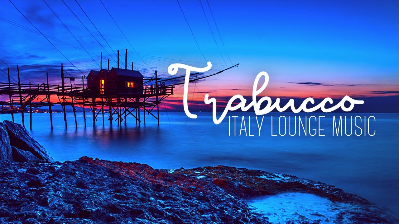 image 0 Trabucco ▪ Italy  Lounge Music